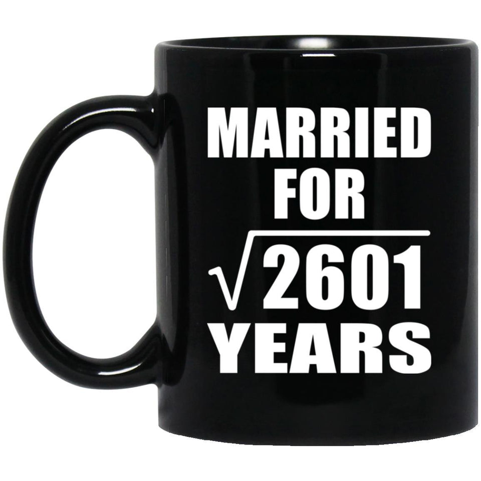 51st Anniversary Married For Square Root of 2601 Years - 11oz Coffee Mug Black