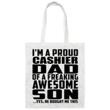 Proud Cashier Dad Of Awesome Son - Tote Bag White