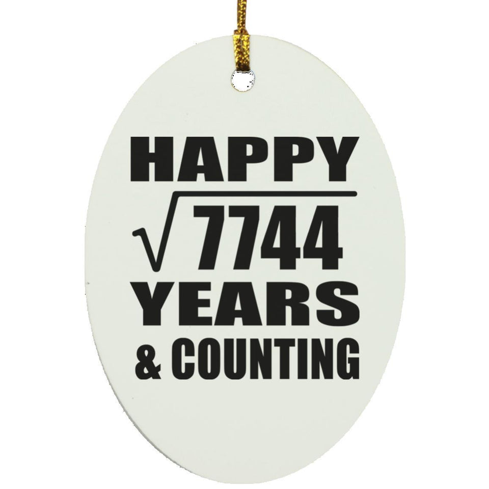Happy 88th Anniversary Square Root of 7744 Years & Counting - Oval Ornament