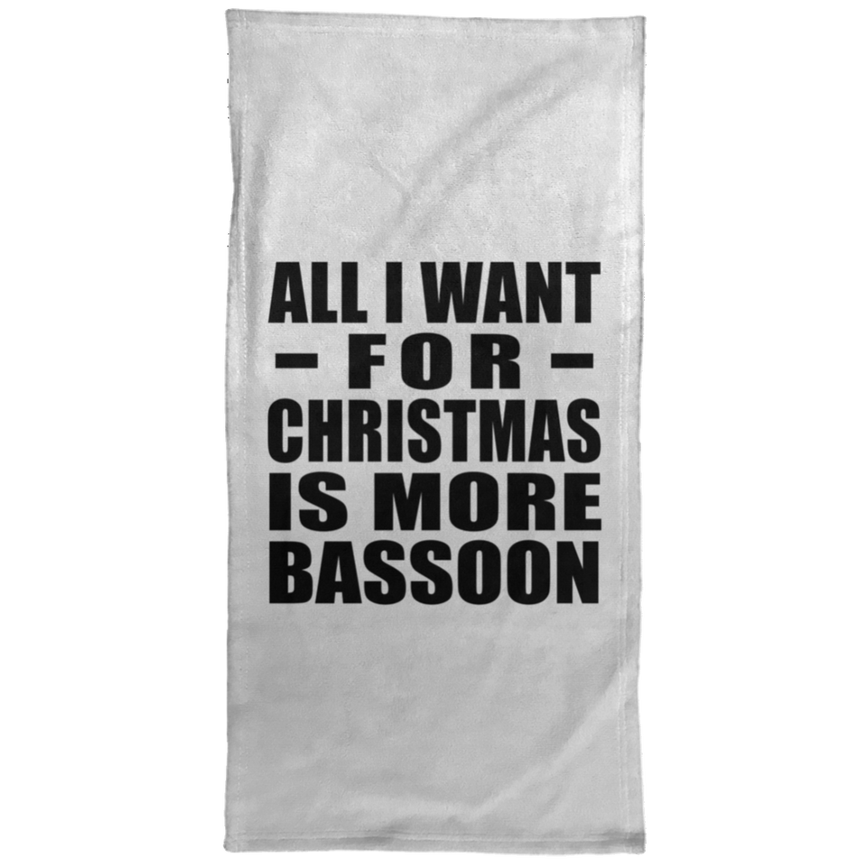 All I Want For Christmas Is More Bassoon - Hand Towel