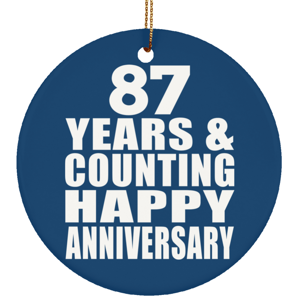 Happy 87th Anniversary 87 Years & Counting - Circle Ornament