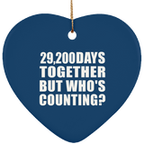 80th Anniversary 29,200 Days Together But Who's Counting - Heart Ornament