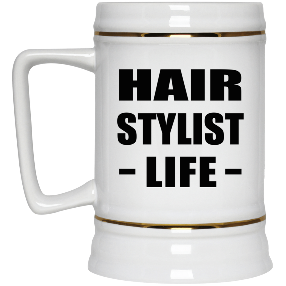 Hair Stylist Life - Beer Stein