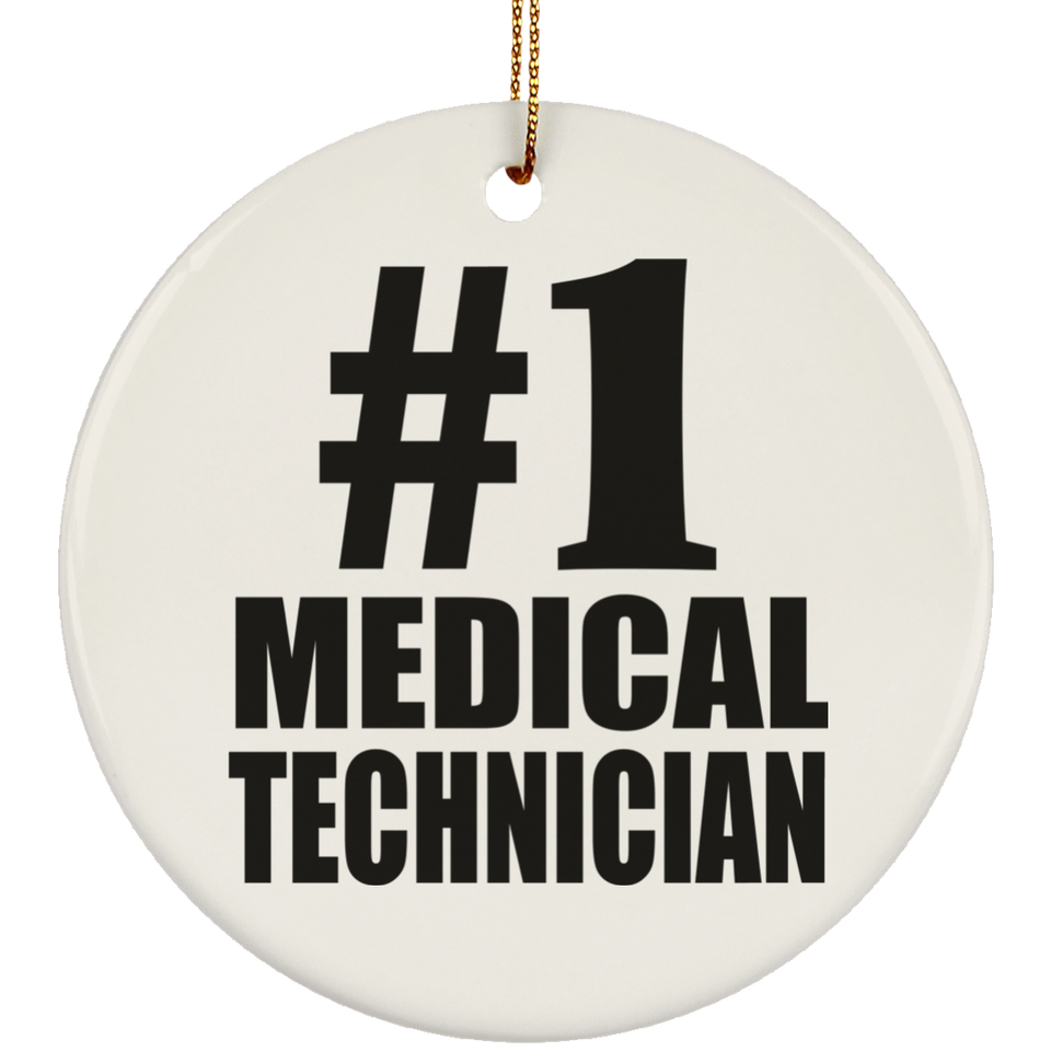 Number One #1 Medical Technician - Circle Ornament