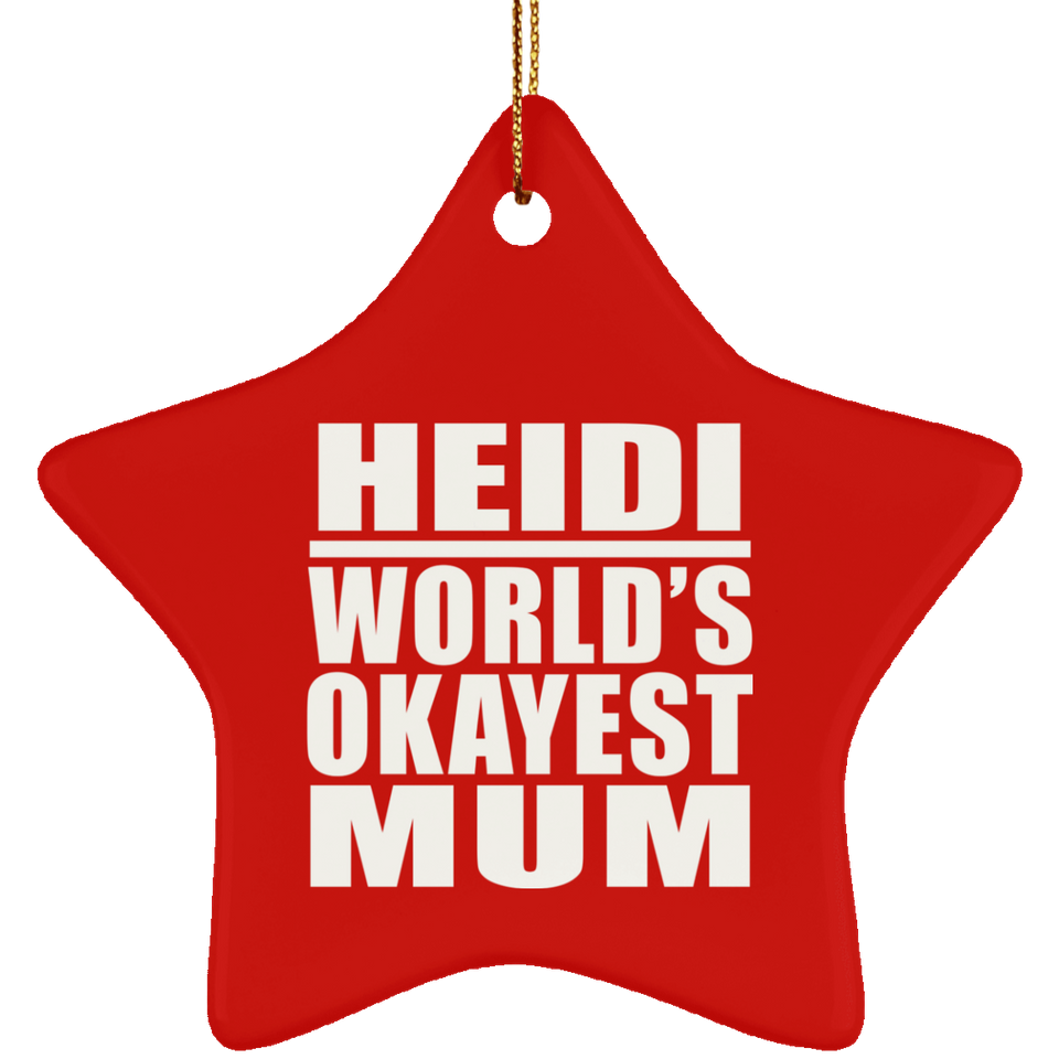 Heidi World's Okayest Mum - Star Ornament