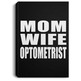 Mom Wife Optometrist - Canvas Portrait