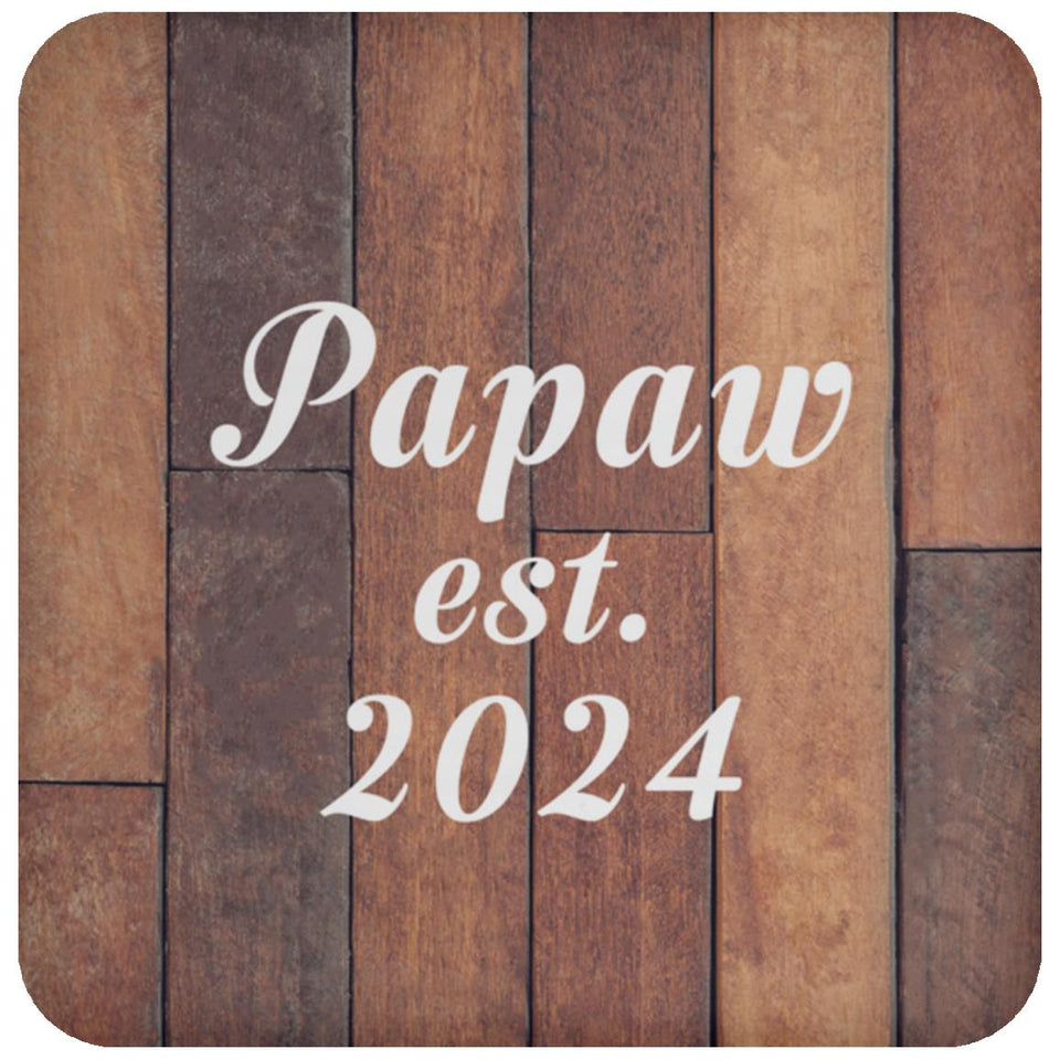 Papaw Established Est. 2024 - Drink Coaster E