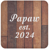 Papaw Established Est. 2024 - Drink Coaster E