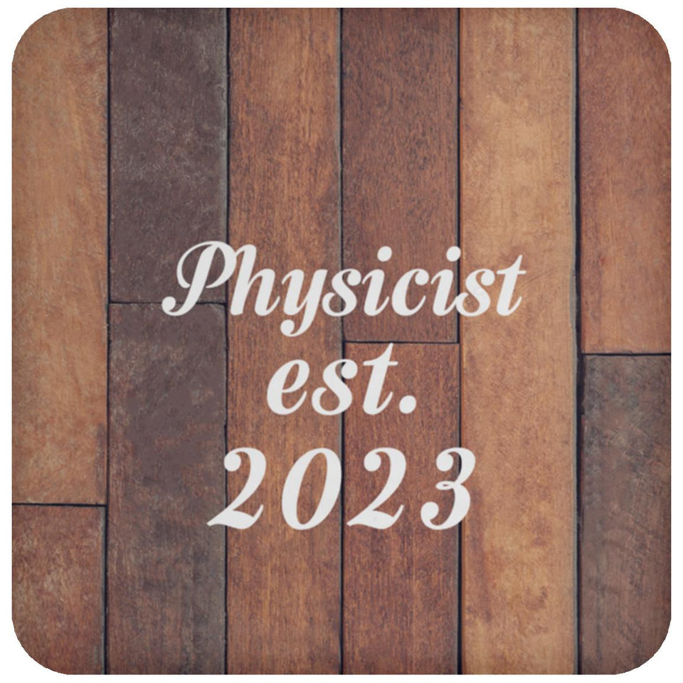 Physicist Established Est. 2023 - Drink Coaster E