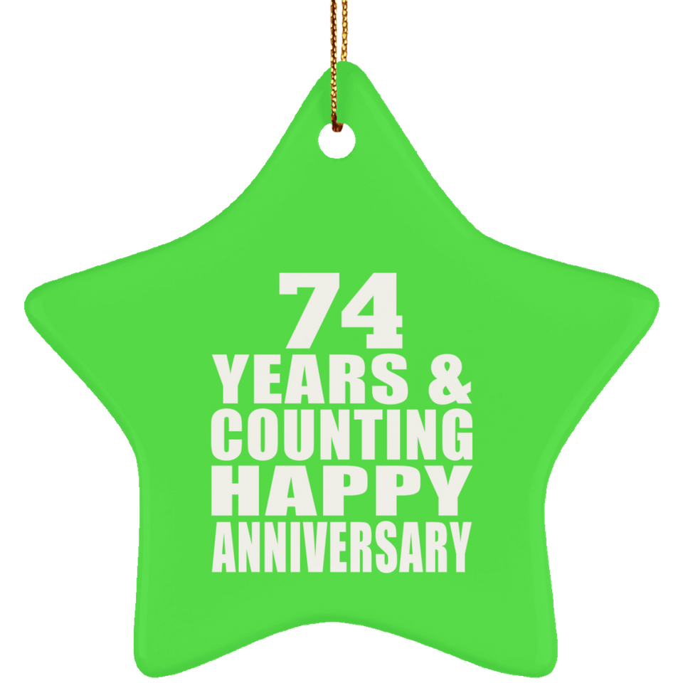 Happy 74th Anniversary 74 Years & Counting - Star Ornament