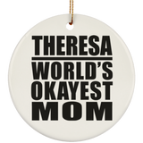 Theresa World's Okayest Mom - Circle Ornament