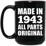 81st Birthday Made in 1943 All Parts Original - 15oz Coffee Mug Black