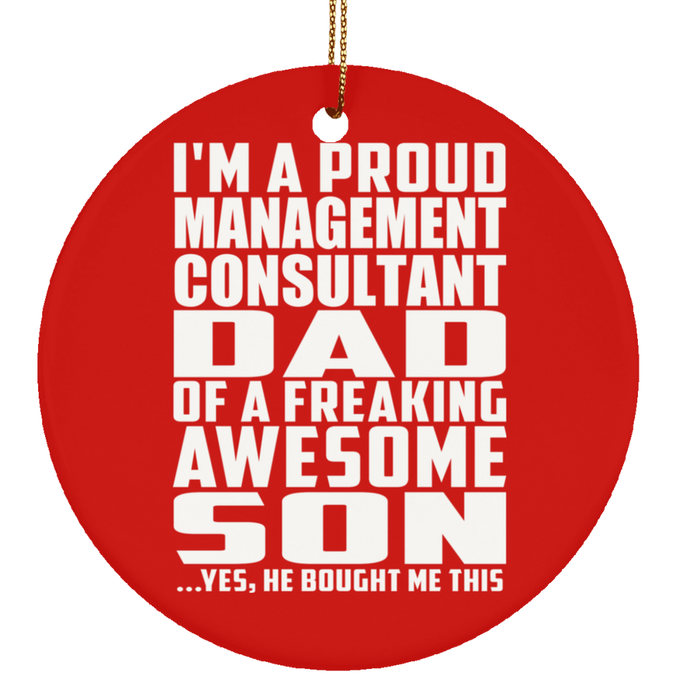 Proud Management Consultant Dad Of Awesome Son - Circle Ornament
