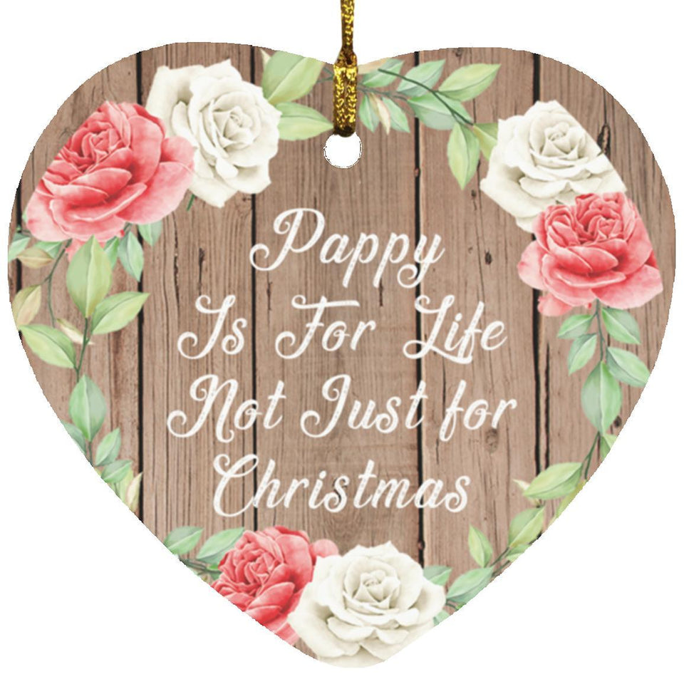Pappy Is For Life, Not Just For Christmas - Heart Ornament B