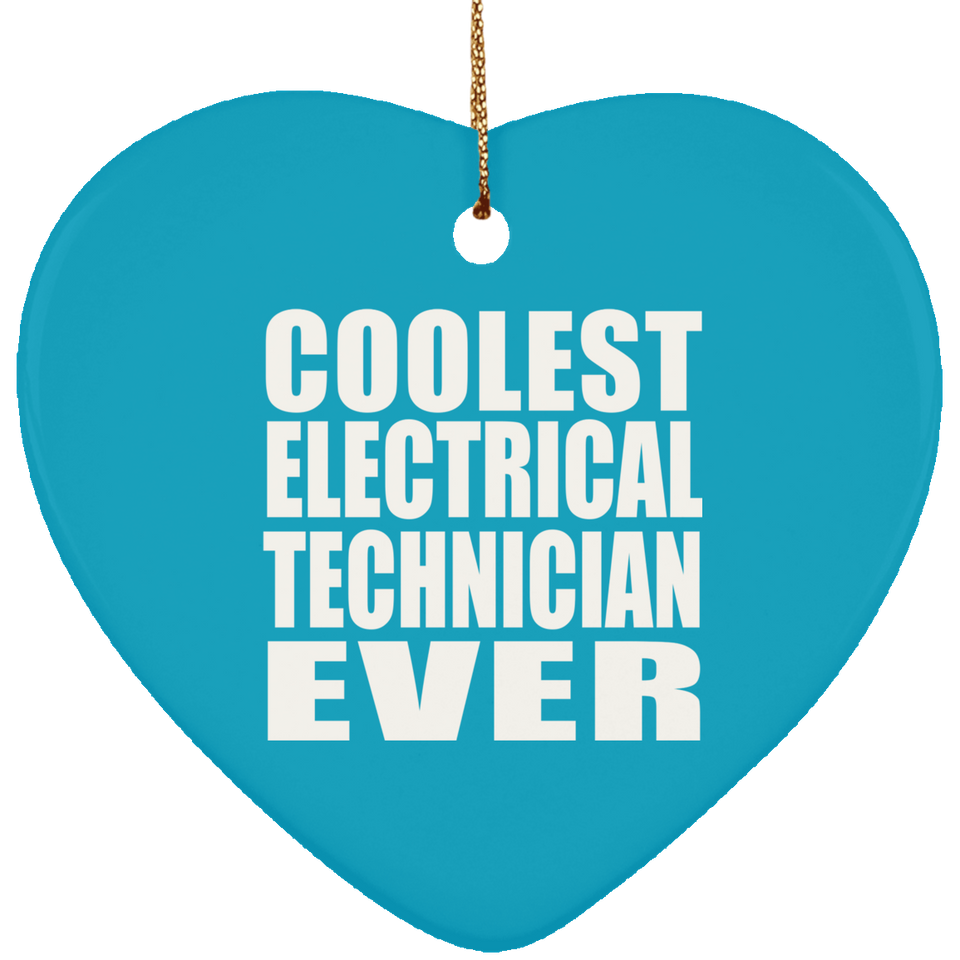 Coolest Electrical Technician Ever - Heart Ornament