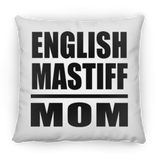 English Mastiff Mom - Throw Pillow