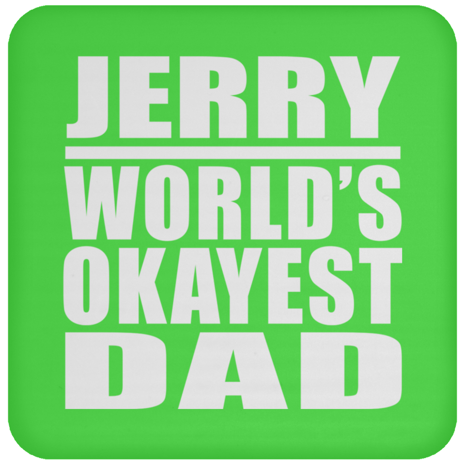 Jerry World's Okayest Dad - Drink Coaster