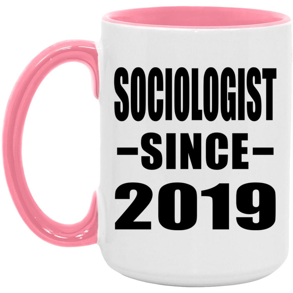 Sociologist Since 2019 - 15oz Accent Mug Pink