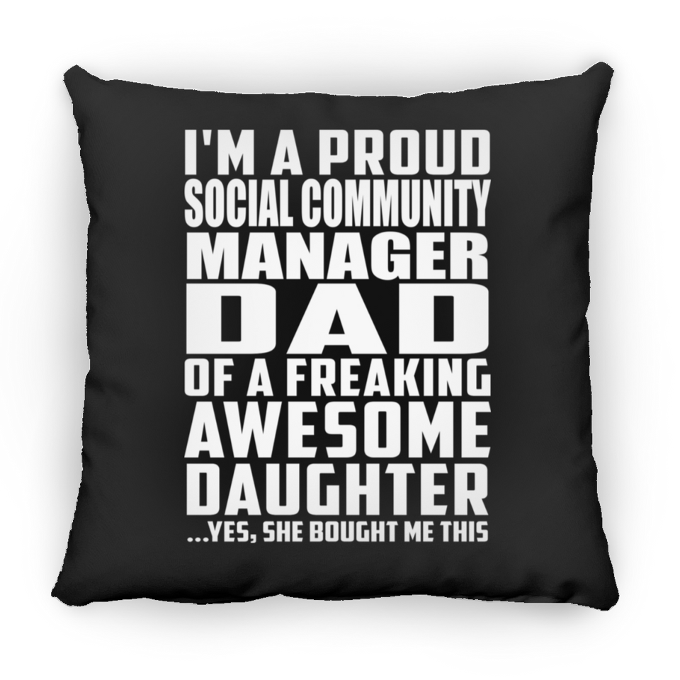 Proud Social Community Manager Dad Of Awesome Daughter - Throw Pillow Black
