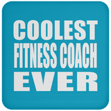 Coolest Fitness Coach Ever - Drink Coaster