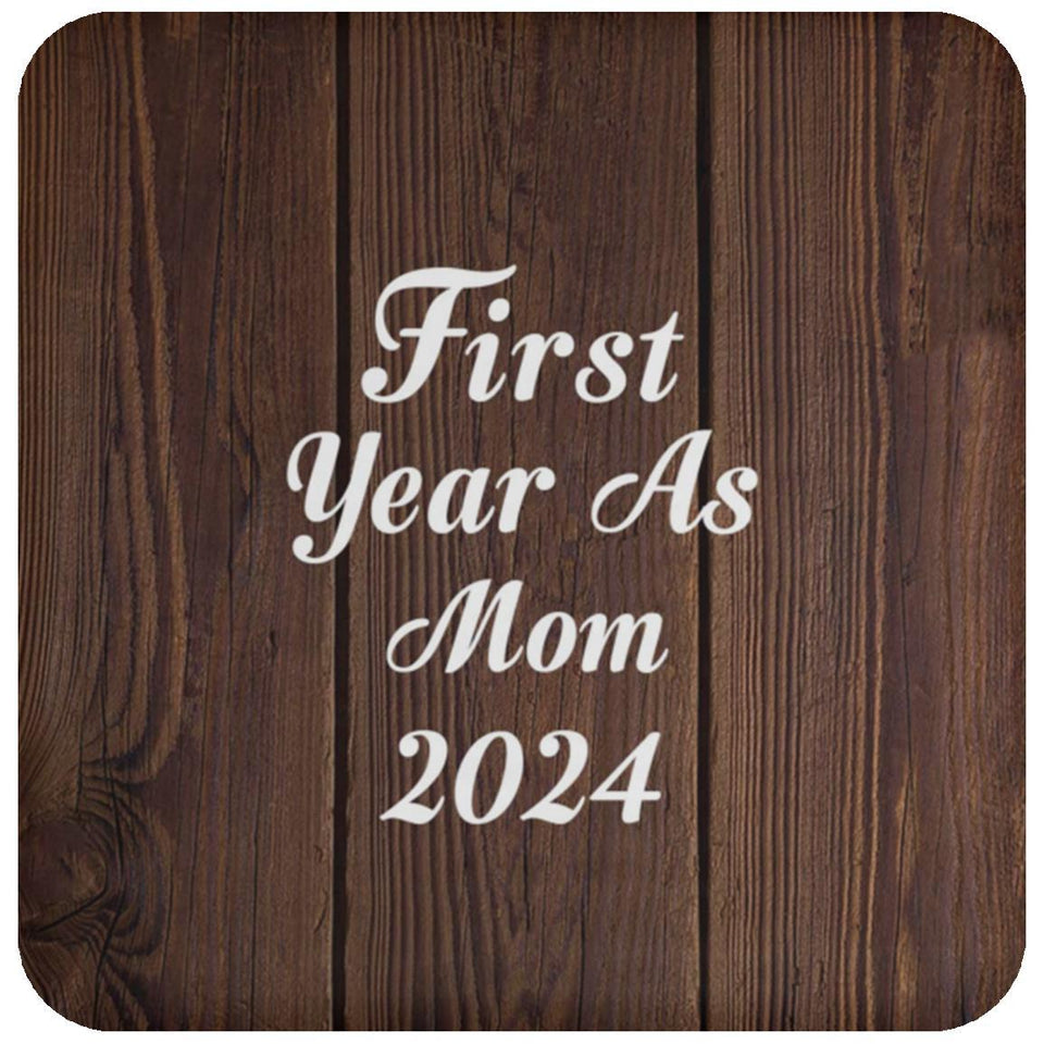 First Year As Mom 2024 - Drink Coaster D