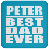Peter Best Dad Ever - Drink Coaster
