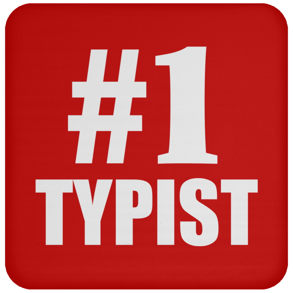 Number One #1 Typist - Drink Coaster