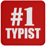 Number One #1 Typist - Drink Coaster