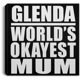 Glenda World's Okayest Mum - Canvas Square