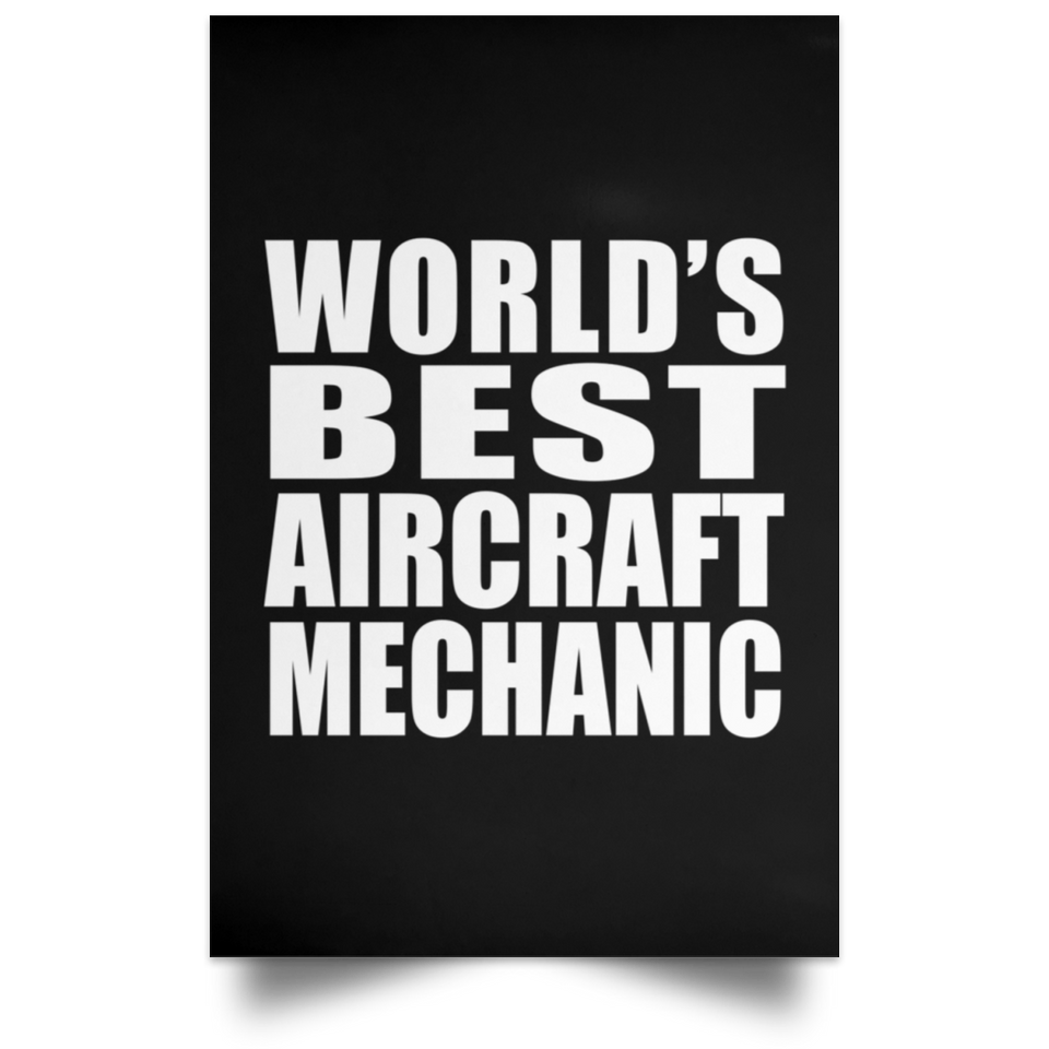 World's Best Aircraft Mechanic - Poster Portrait