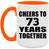 73rd Anniversary Cheers To 73 Years Together - 15oz Accent Mug Orange