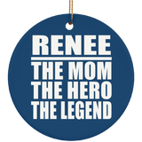 Renee The Mom The Hero The Legend - Circle Ornament