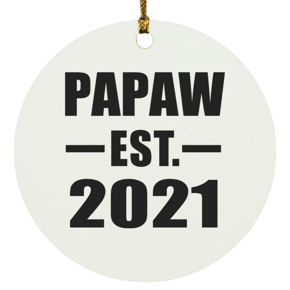 Papaw Established EST. 2021 - Circle Ornament