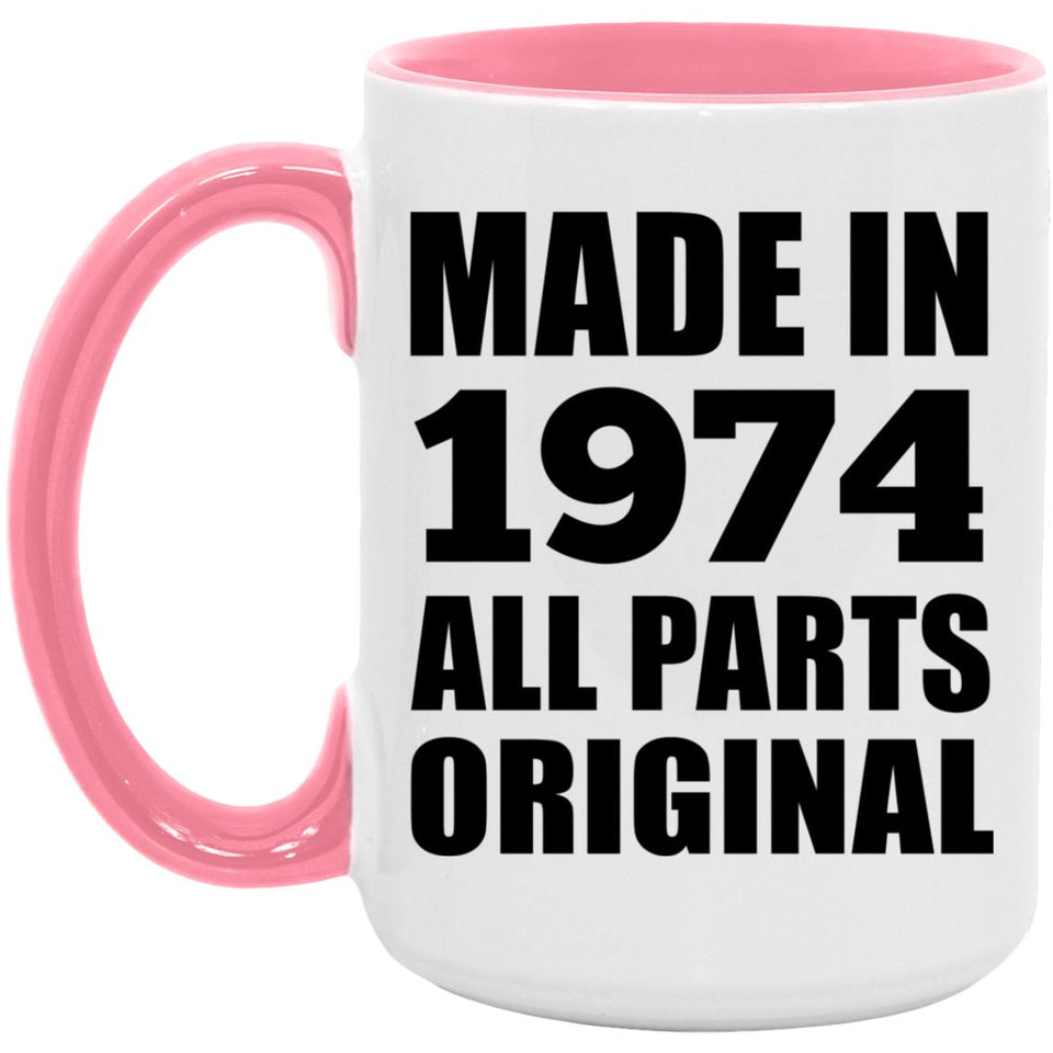 50th Birthday Made in 1974 All Parts Original - 15oz Accent Mug Pink