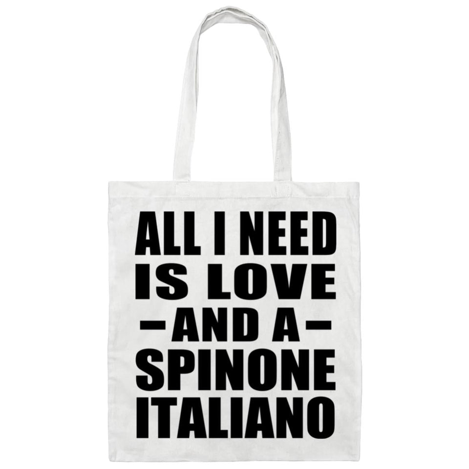 All I Need Is Love And A Spinone Italiano - Tote Bag White