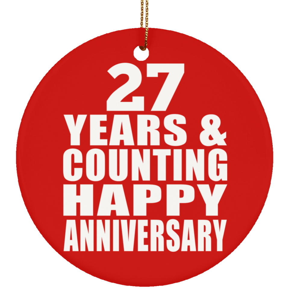 Happy 27th Anniversary 27 Years & Counting - Circle Ornament