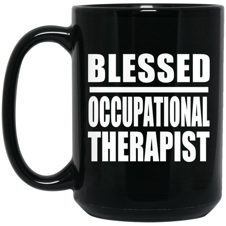 Blessed Occupational Therapist - 15oz Coffee Mug Black