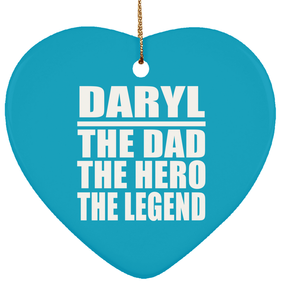 Daryl The Dad The Hero The Legend - Heart Ornament