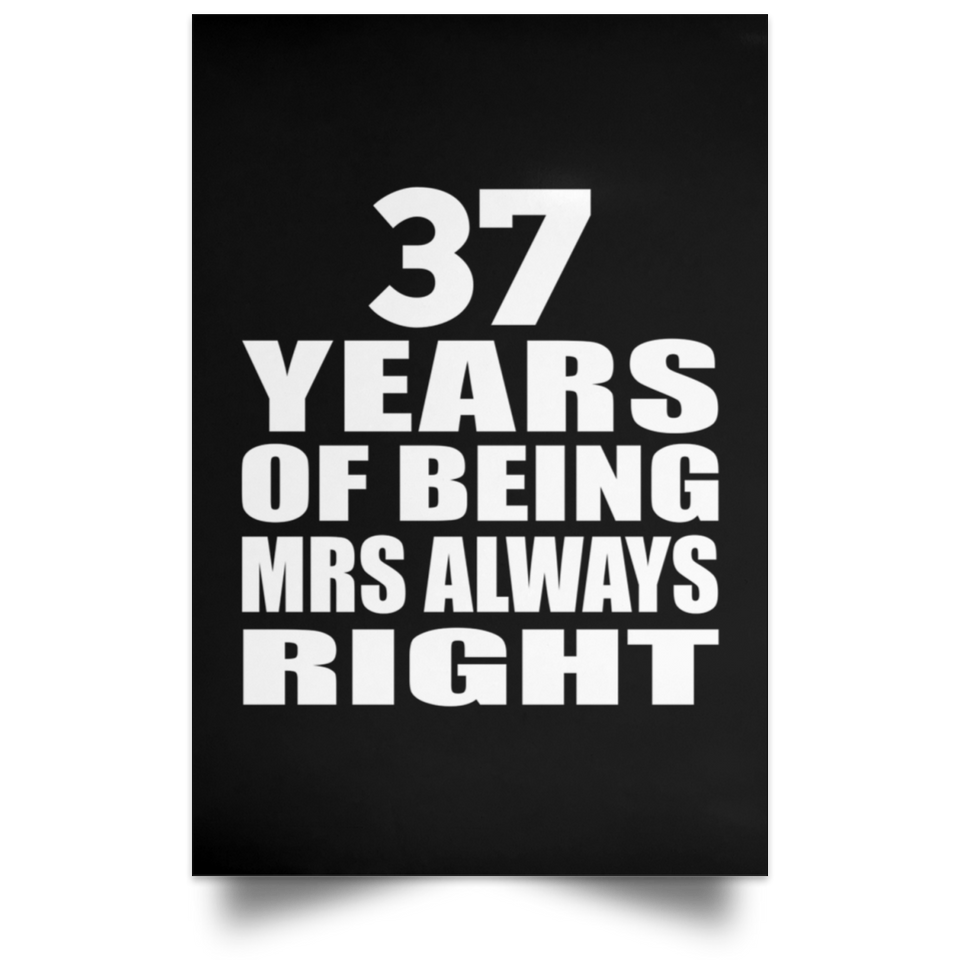 37th Anniversary 37 Years of Being Mrs Always Right - Poster Portrait