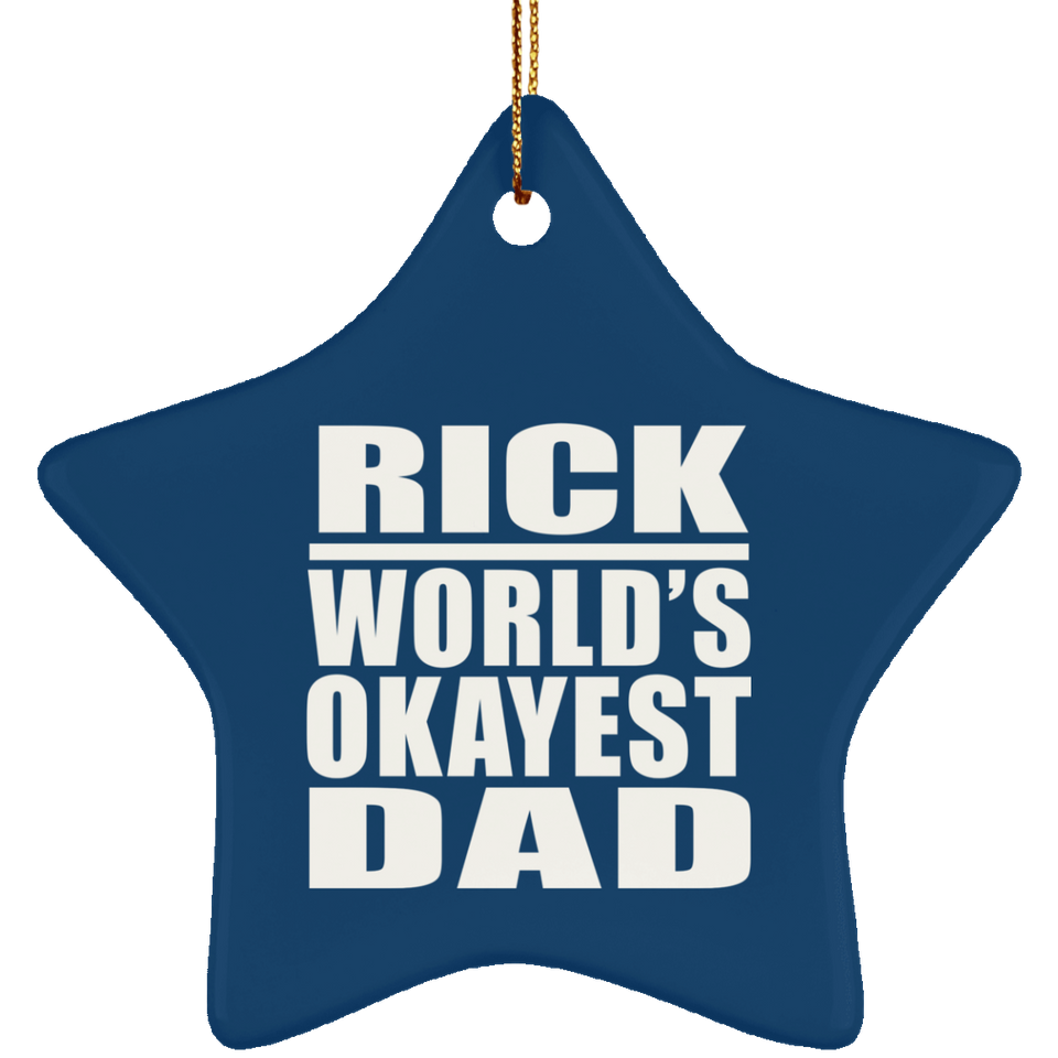 Rick World's Okayest Dad - Star Ornament