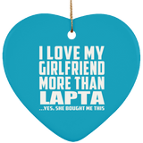 I Love My Girlfriend More Than Lapta - Heart Ornament