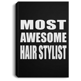 Most Awesome Hair Stylist - Canvas Portrait