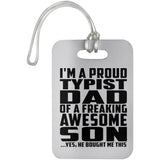 Proud Typist Dad Of Awesome Son - Luggage Bag Tag