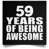 59th Birthday 59 Years Of Being Awesome - Poster Square