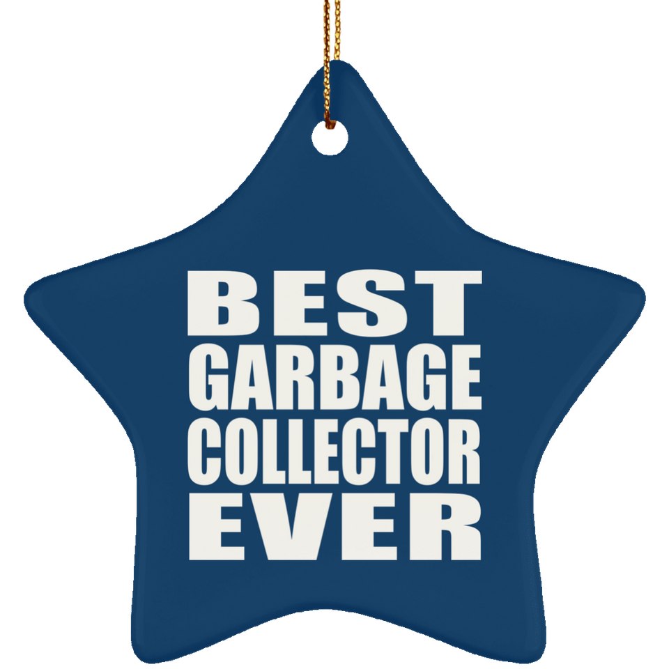 Best Garbage Collector Ever - Star Ornament
