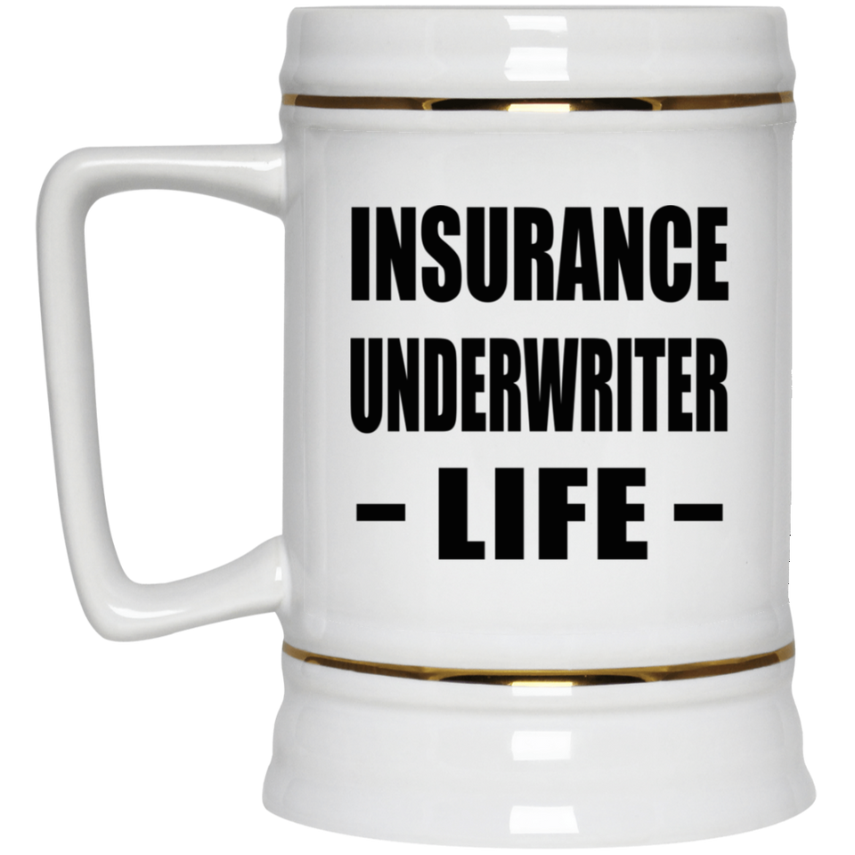 Insurance Underwriter Life - Beer Stein