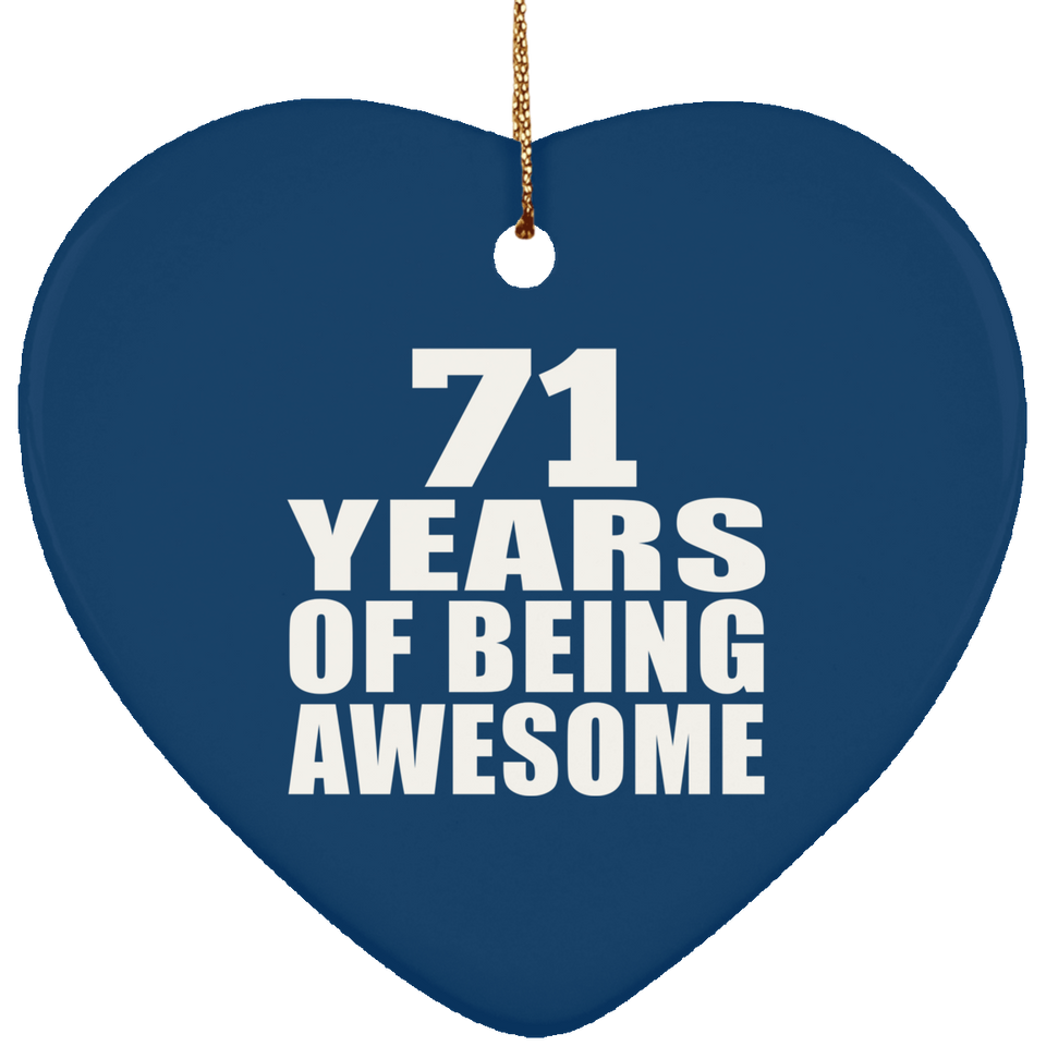 71st Birthday 71 Years Of Being Awesome - Heart Ornament