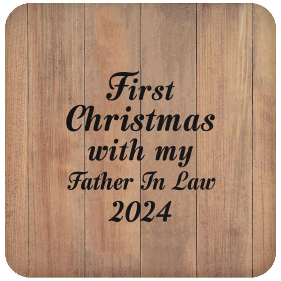 First Christmas With My Father In Law 2024 - Drink Coaster C