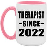 Therapist Since 2022 - 15oz Accent Mug Pink