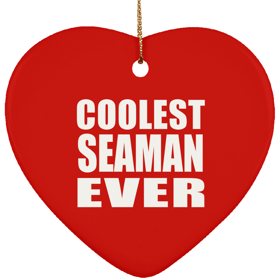 Coolest Seaman Ever - Heart Ornament